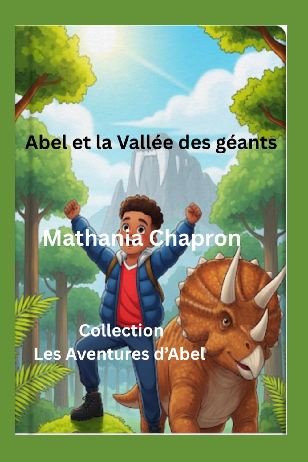 Abel et la Vallée des géants: Livre pour enfants – Courage, aventure et confiance en soi (Les Aventures d'Abel)