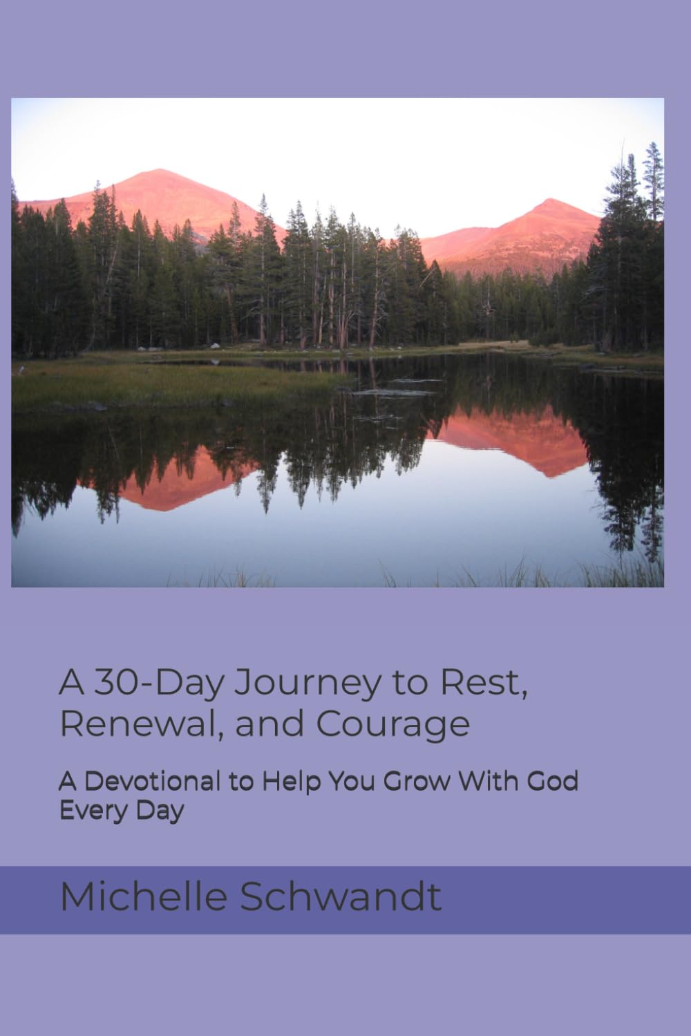 A 30-Day Journey to Rest, Renewal, and Courage: A Devotional to Help You Grow With God Every Day (Audacious Wisdom Series)