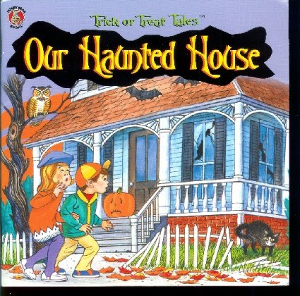 Trick or Treat Tales: Our Haunted House B00129GO30 Book Cover