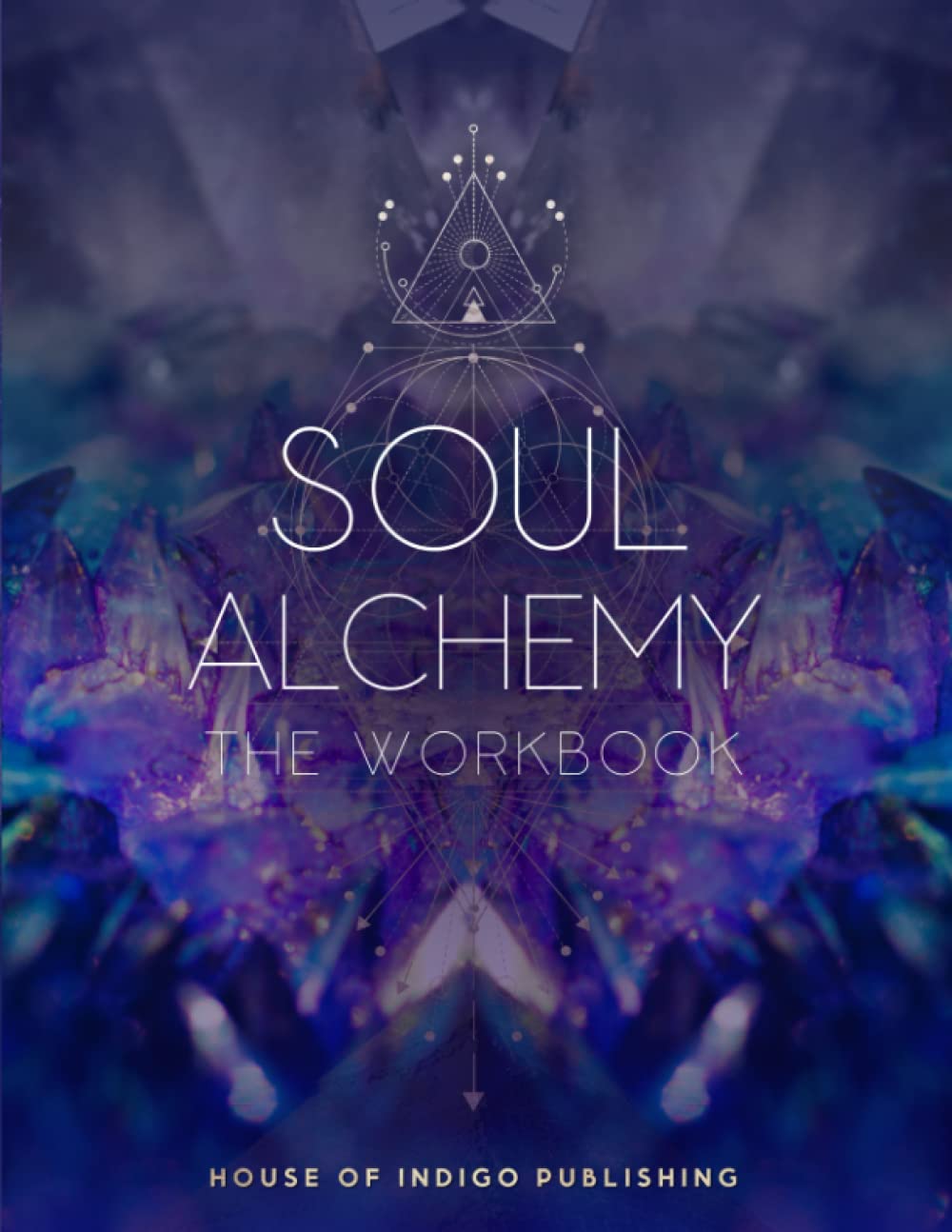 Soul Alchemy: The Workbook
