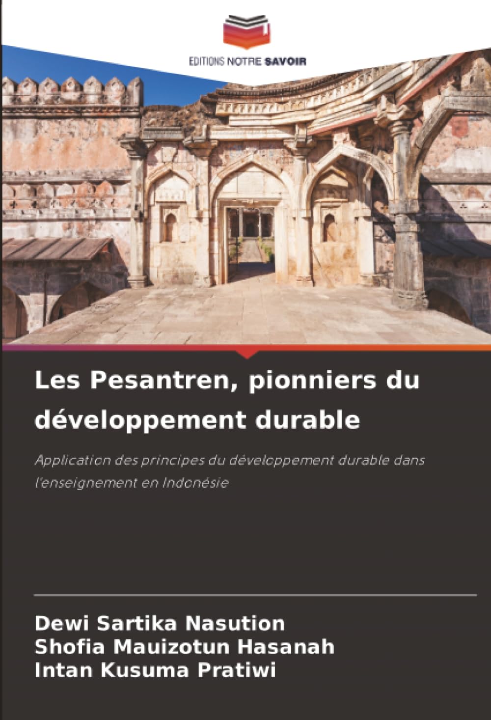Les Pesantren, pionniers du développement durable: Application des principes du développement durable dans l'enseignement en Indonésie