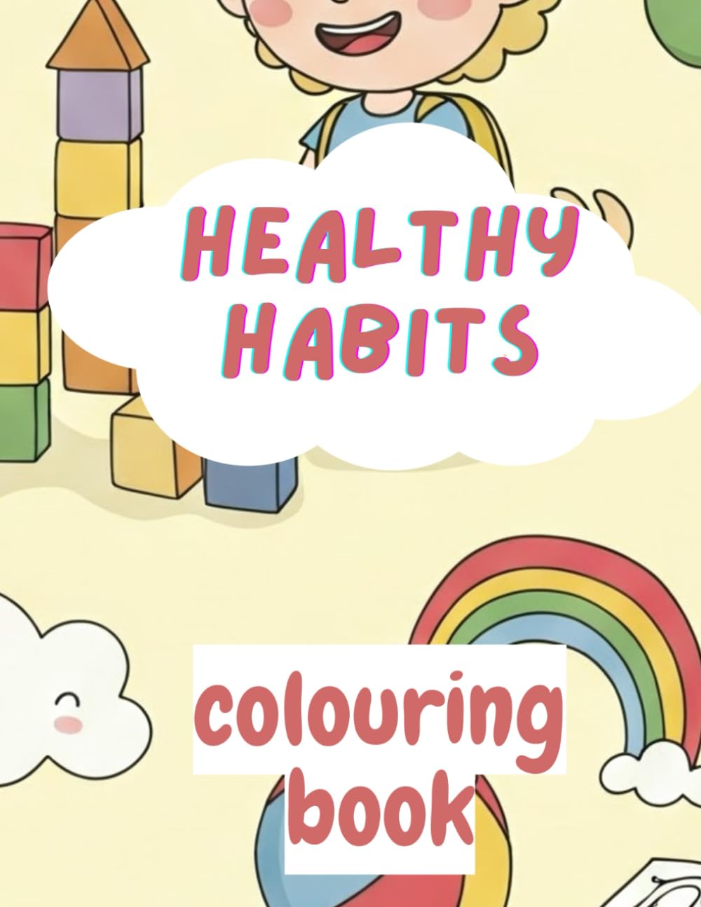 Kids Colouring Book: Healthy Habits for a Happy Child