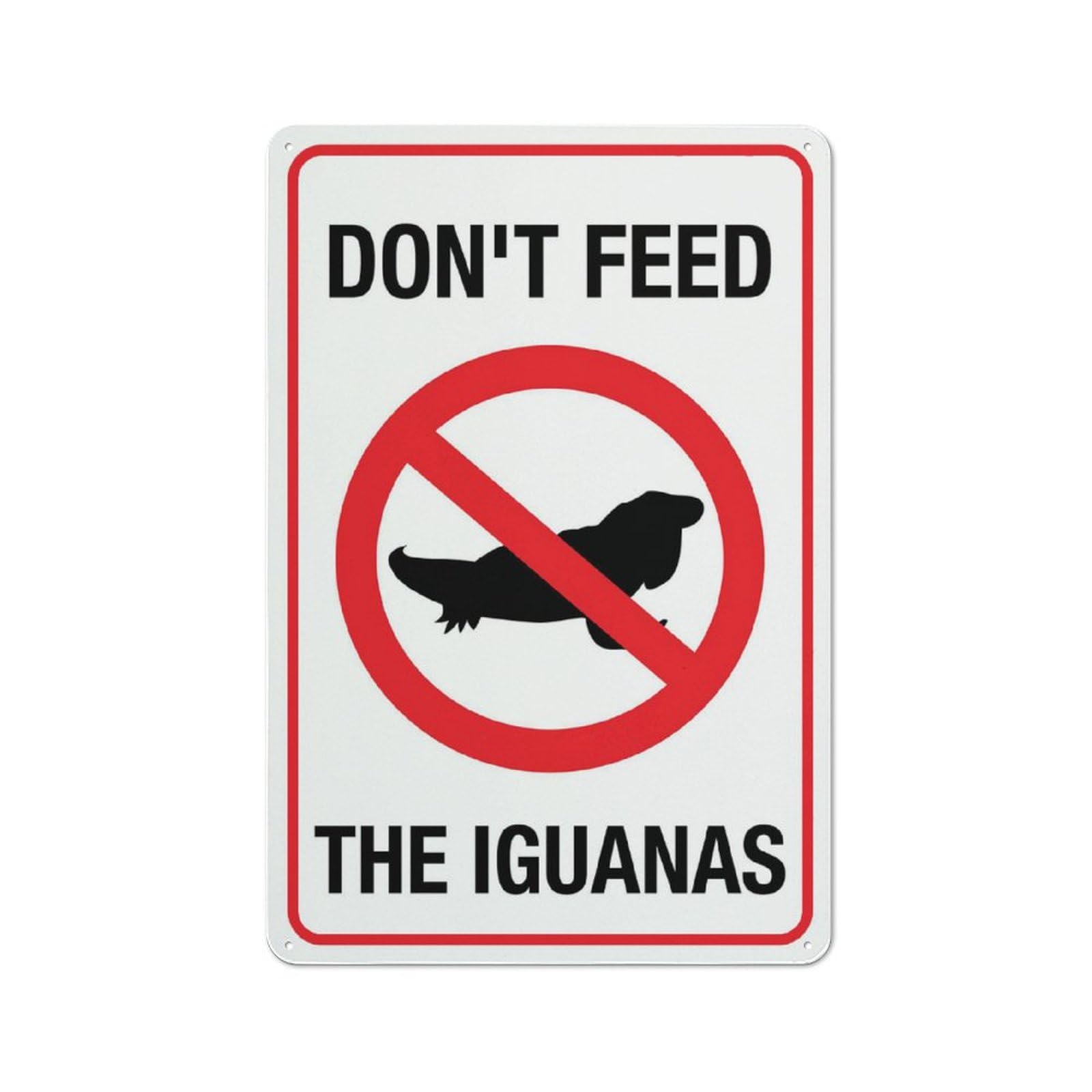 Don’t Feed The Iguanas Sign, 8x12 Inch Rust-Free Aluminum - UV-Protected, Waterproof, Weatherproof & Fade Resistant, 4 Pre-Drilled Holes