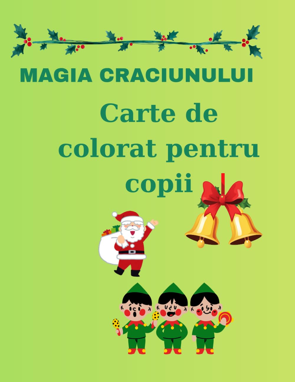 MAGIA CRACIUNULUI: CARTE DE COLORAT PENTRU COPII