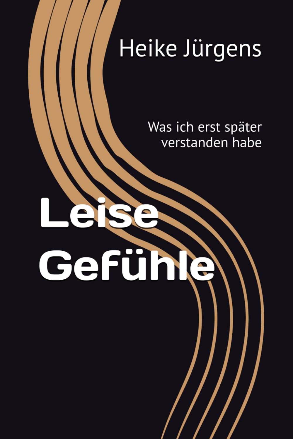 Leise Gefühle: Was ich erst später verstanden habe