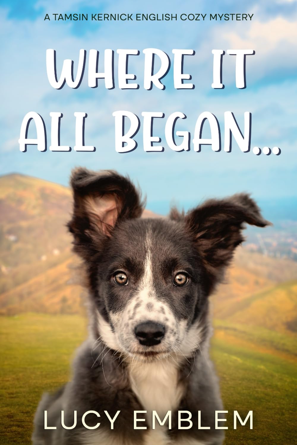 Where it all began ... (The Tamsin Kernick Cozy English Mysteries)