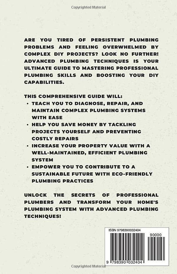Advanced Plumbing Techniques: A Comprehensive Guide to Tackling Complex Projects for the DIY Enthusiast (Homeowner Plumbing Help) - Image 2