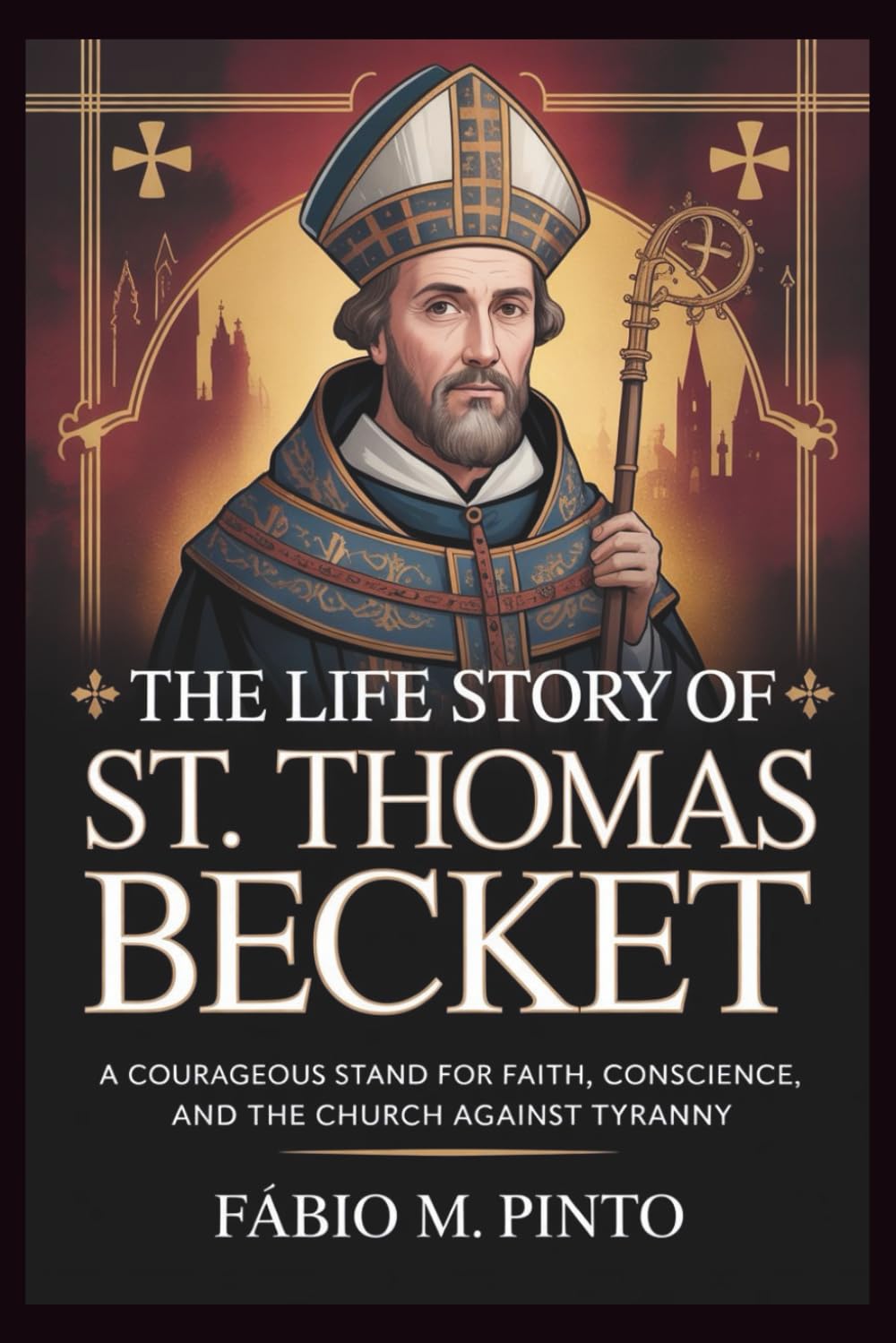 THE LIFE STORY OF ST. THOMAS BECKET (Lives Of Saints)