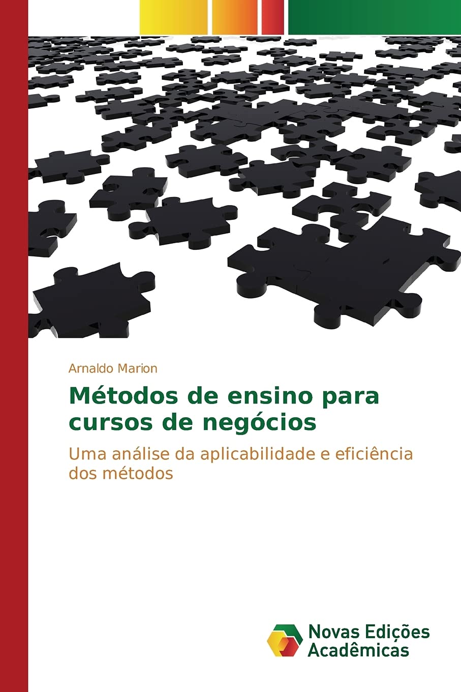 Métodos de ensino para cursos de negócios: Uma análise da aplicabilidade e eficiência dos métodos
