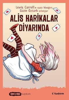 SEN DE OKU KLASİKLER: Alis Harikalar Diyarında (YENİ ISBN)
