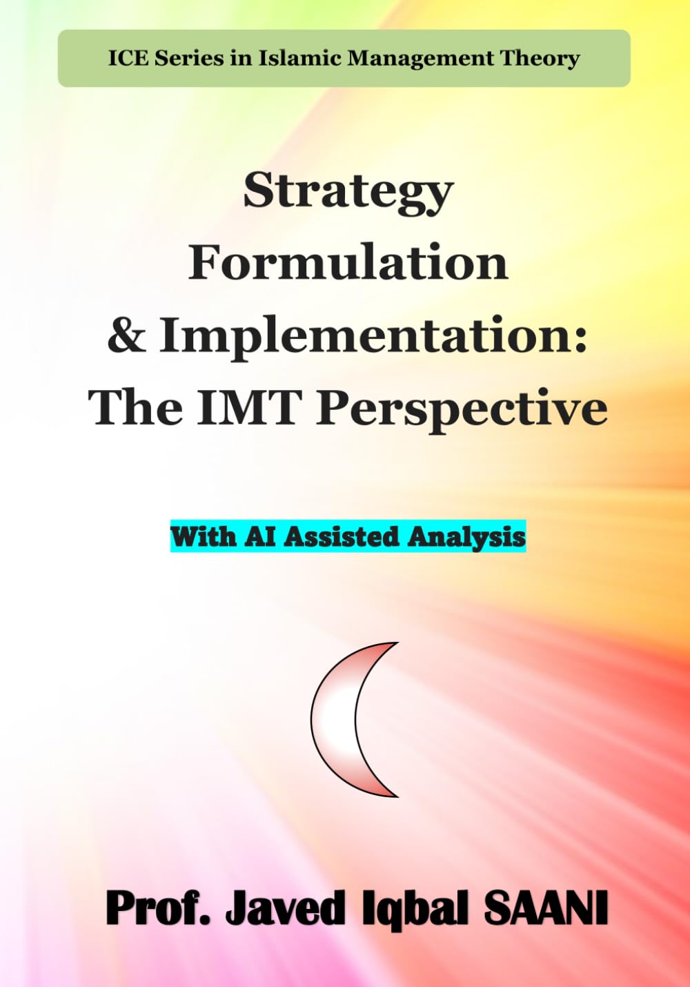 Strategy Formulation & Implementation: The IMT Perspective (Islamic Management Theory)