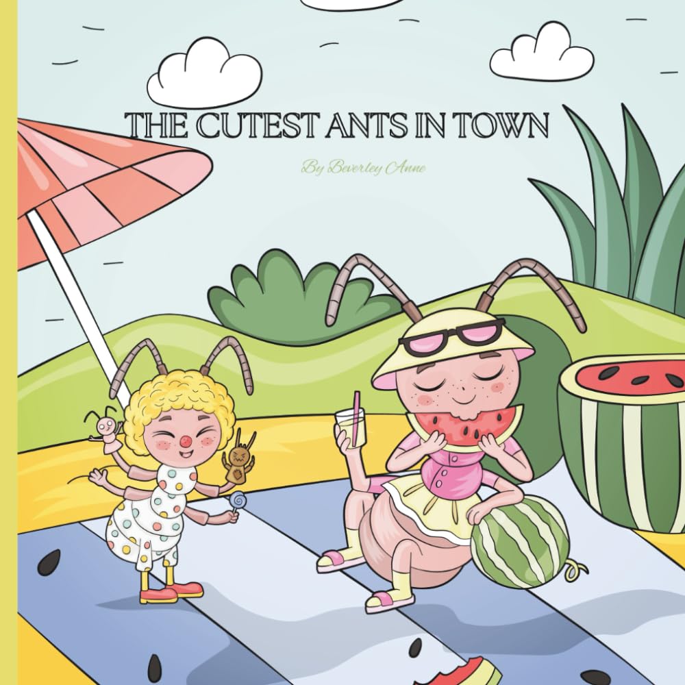 The cutest ants in town: A collection of the sweetest cutest hand drawn ant illustrations for all ages to colour and enjoy
