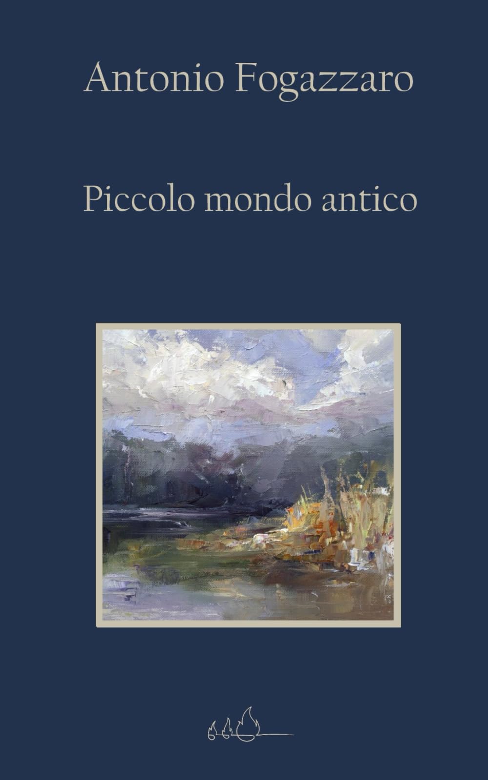 Piccolo mondo antico: Edizione Integrale