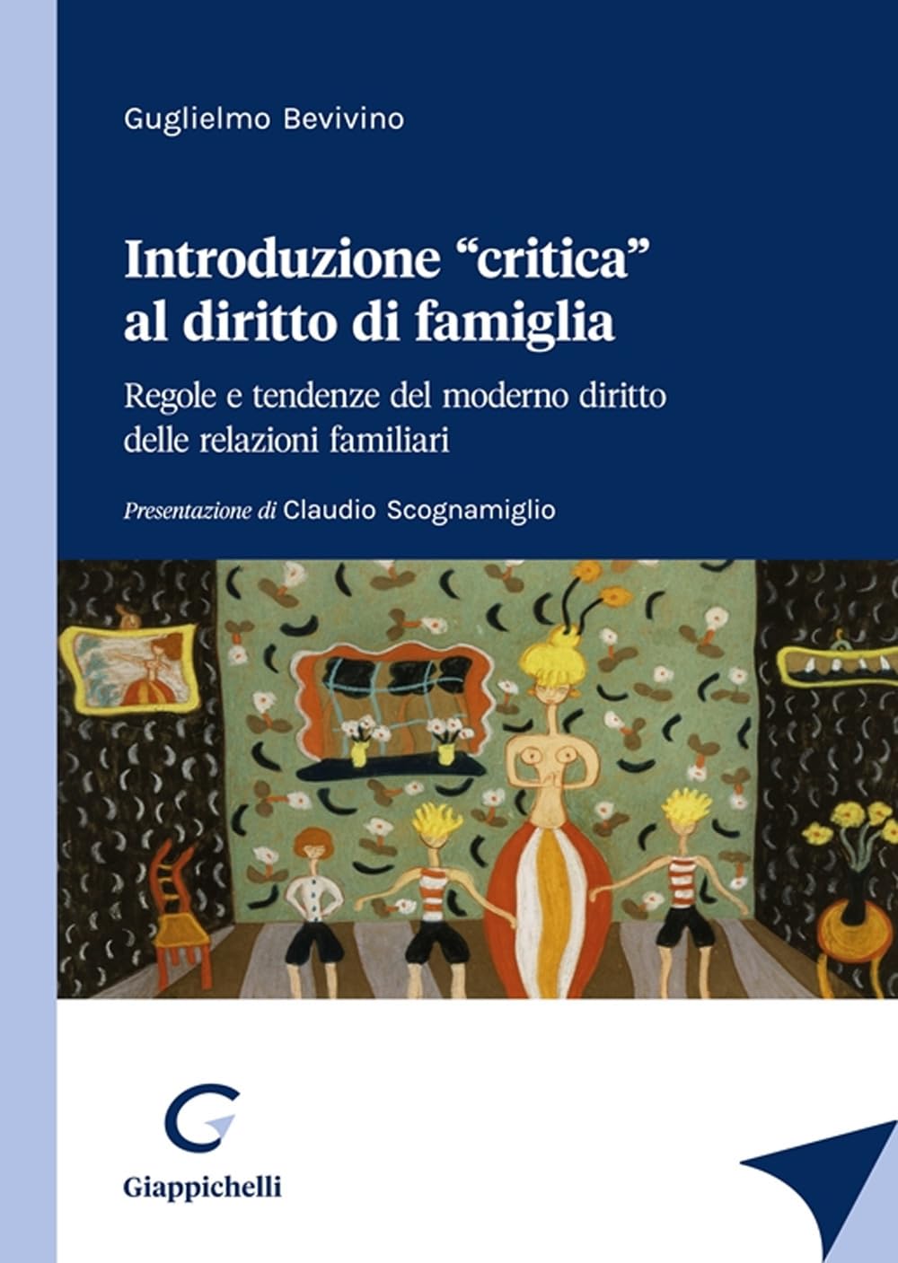 Introduzione «Critica» Al Diritto Di Famiglia. Regole E Tendenze Del Moderno Diritto Delle Relazioni Familiari - 4