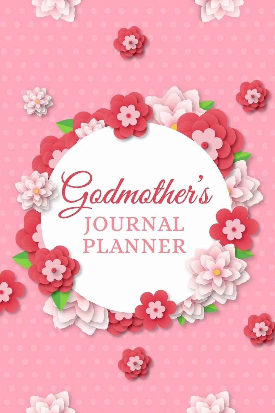 Godmother's Journal Planner: A Diary Organizer With Fun Godmother Godchild Quotes Great Gift Idea