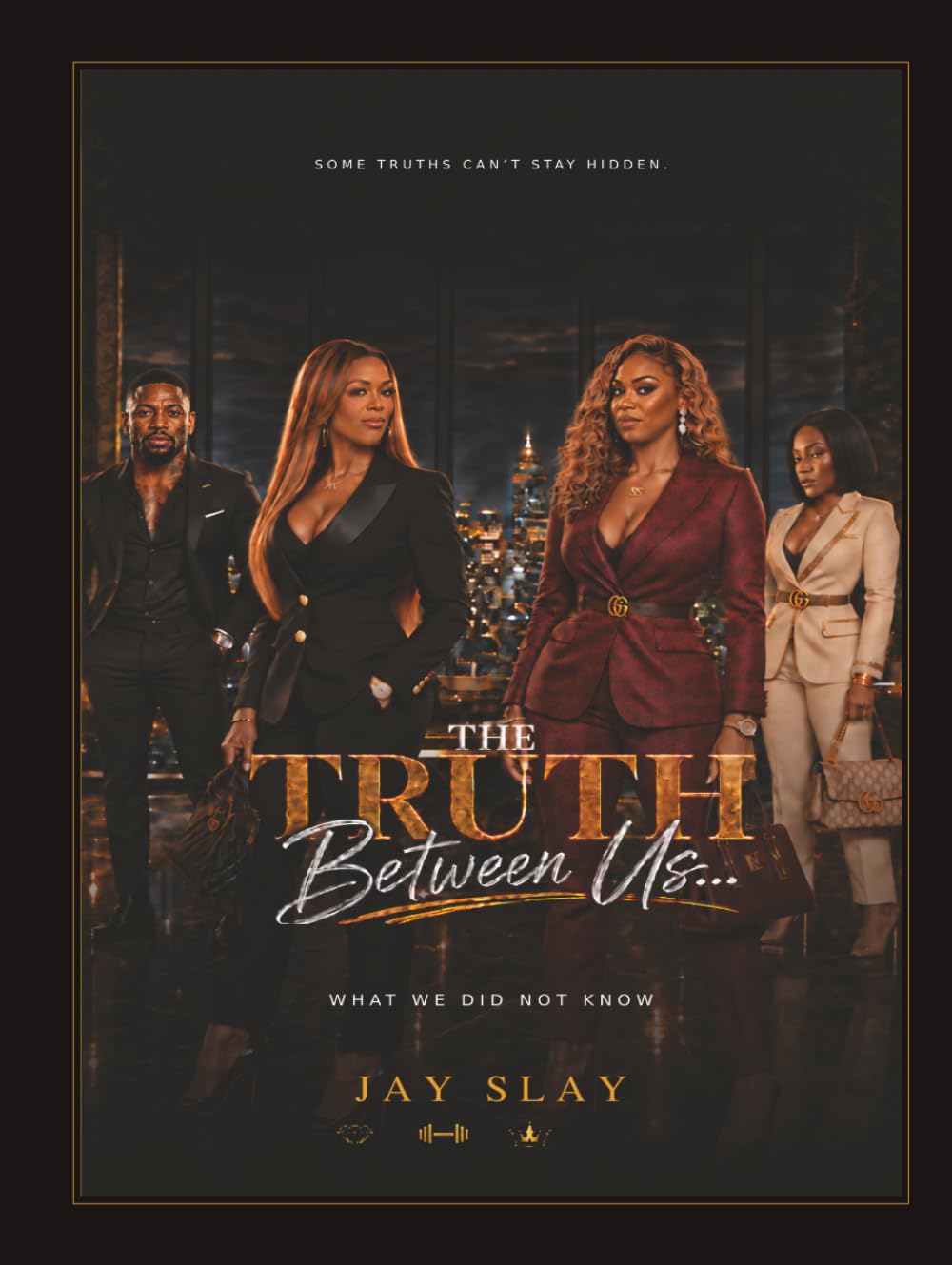 The Truth Between Us...What we did not know: What We Did Not Know