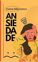 Como Sair Da Ansiedade Ebook Completo: Saia Da Ansiedade
