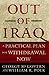 Out of Iraq: A Practical Plan for Withdrawal Now