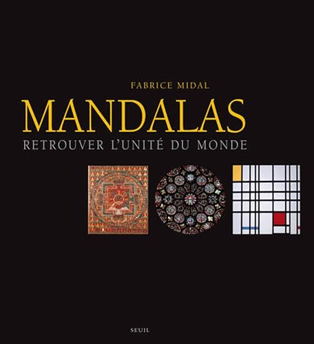 Mandalas: Retrouver l'unité du monde
