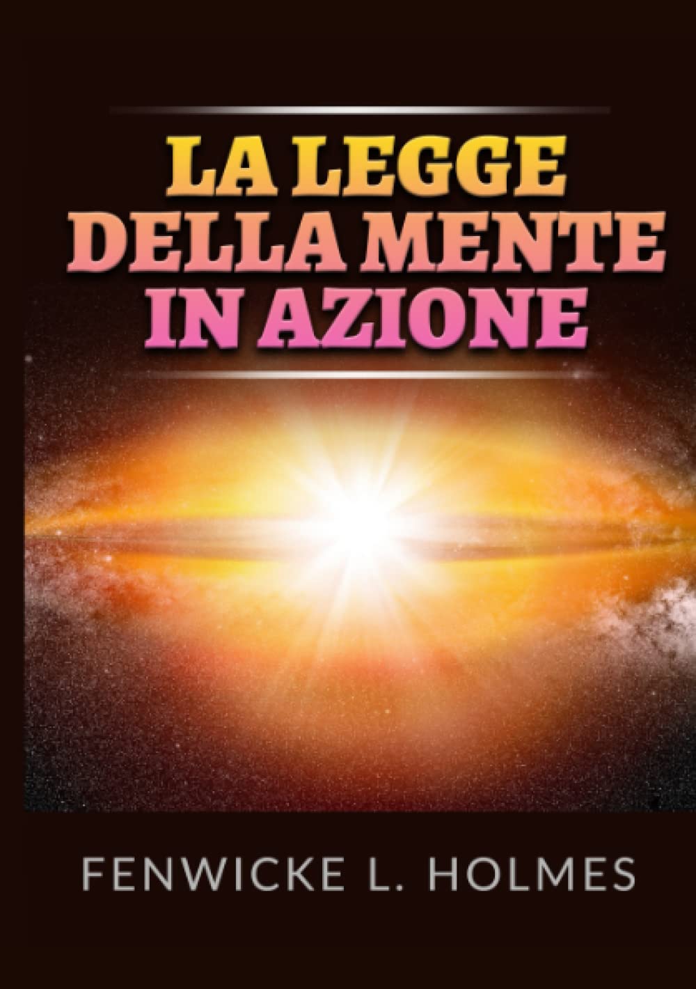 La Legge della Mente in azione (Italian Edition)