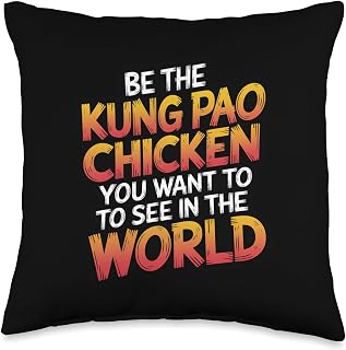 Chinese Be the Kung Pao Chicken You Want to See in the World Throw Pillow