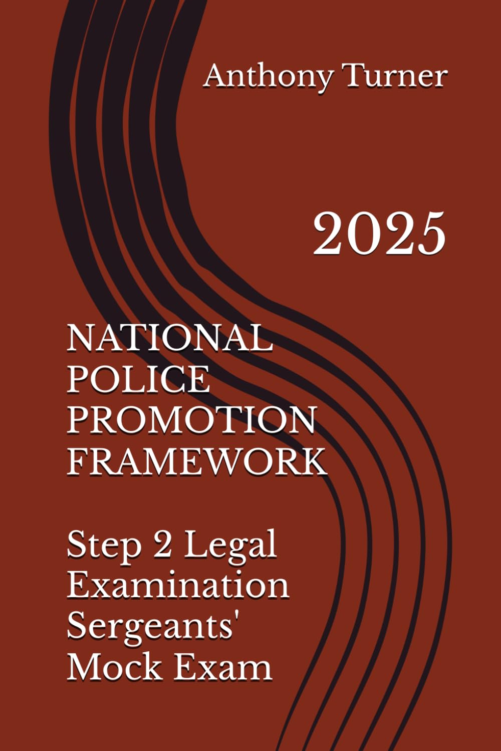 NATIONAL POLICE PROMOTION FRAMEWORK Step 2 Legal Examination Sergeants' Mock Exam: 2025
