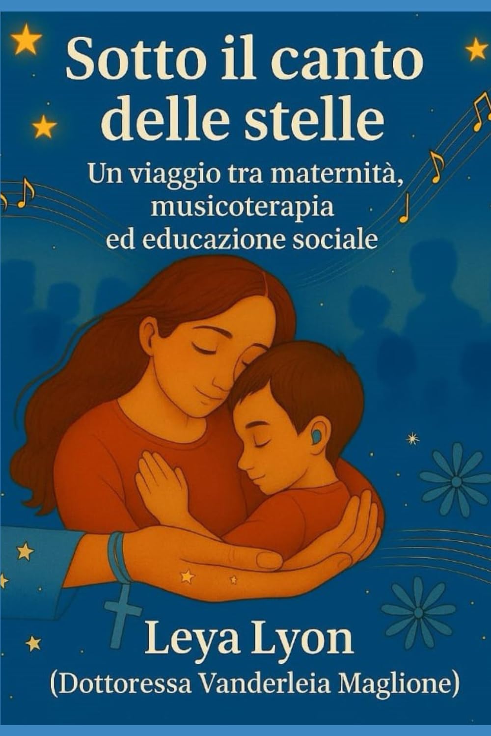 Sotto il Canto delle Stelle: Un viaggio tra maternità, musicoterapia ed educazione sociale