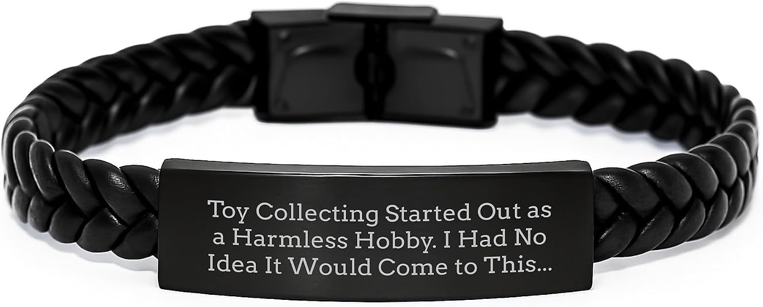 Funny Toy Collecting Gifts for Men, Interlaced Leather Bracelet with Quote Toy Collecting Started Out As A Harmless Hobby, Unique Father's Day Unique Gift from Him