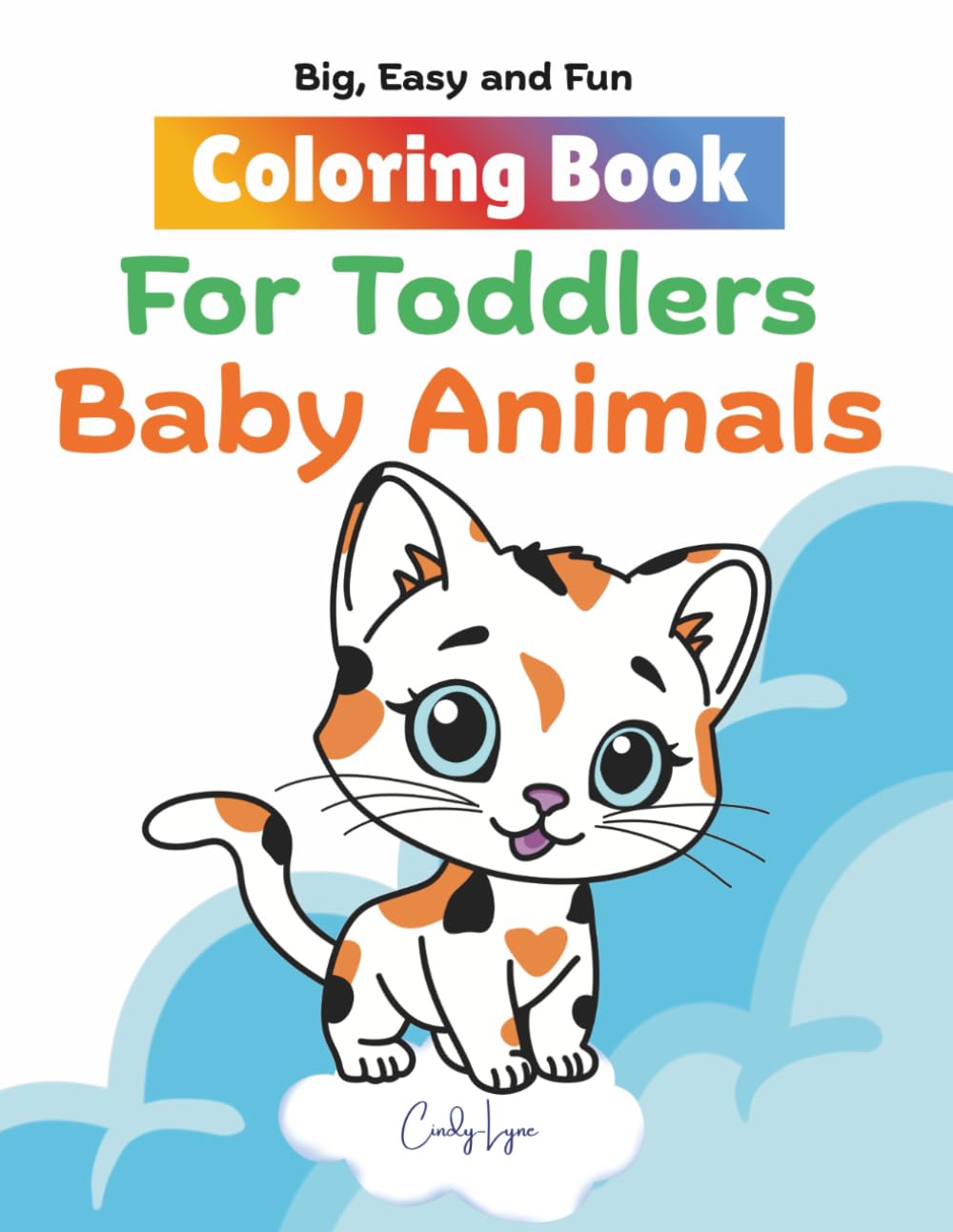Big Easy and Fun Coloring Book for Toddlers: Baby Animals