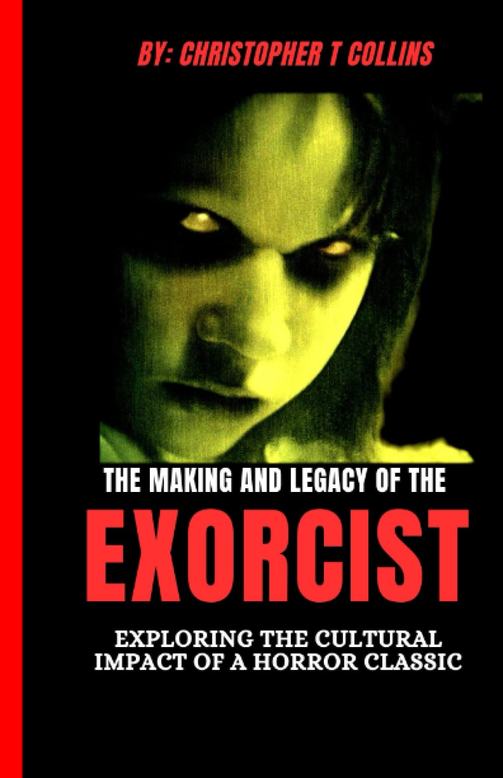 The Making and legacy of the exorcist: Exploring the cultural impact of a horror classic