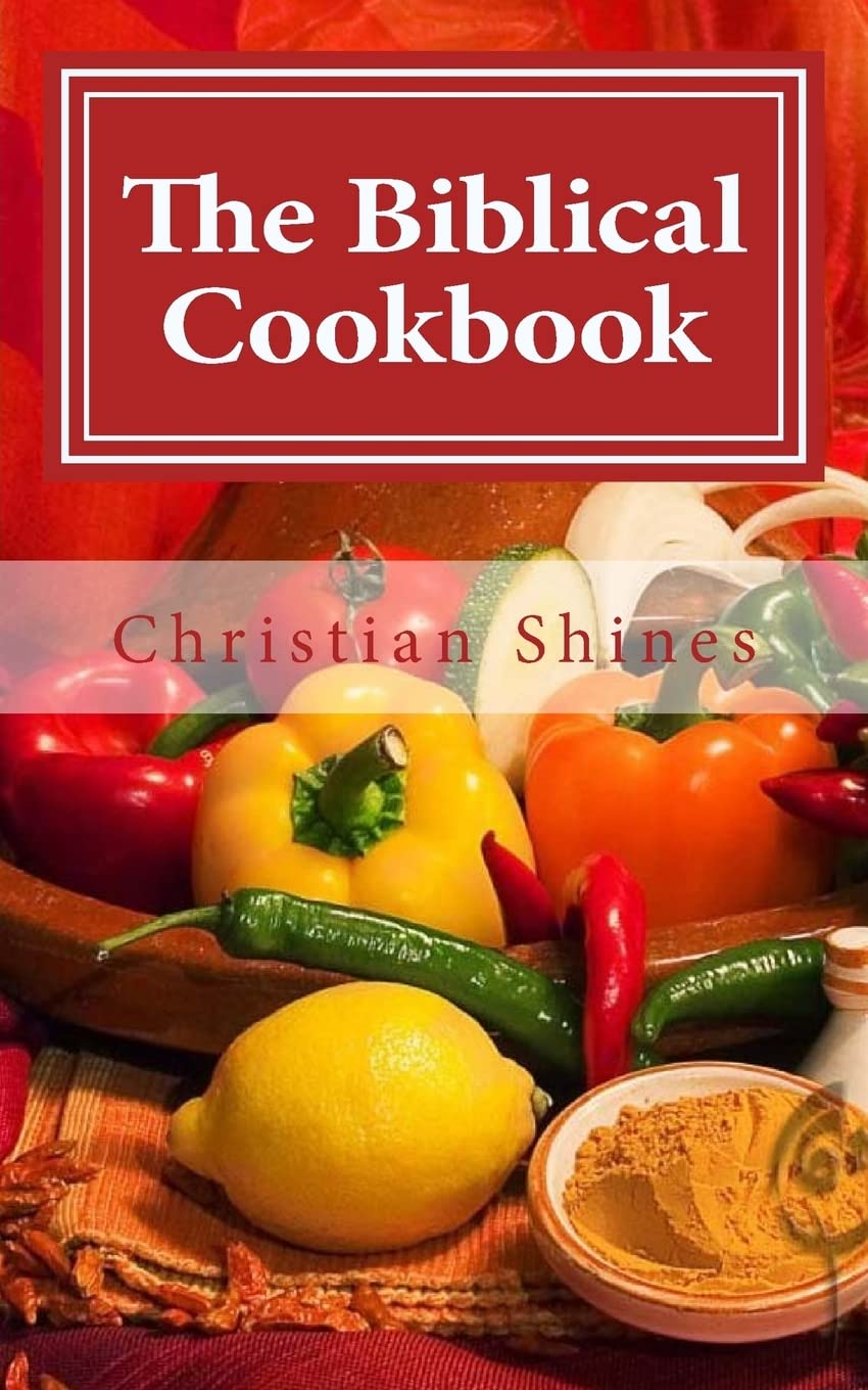 The Biblical Cookbook: Volume 1