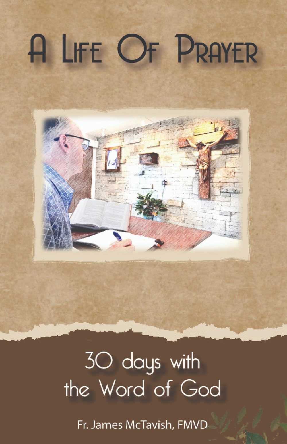 A Life of Prayer: 30 days with the Word of God (Verbum Dei spirituality)