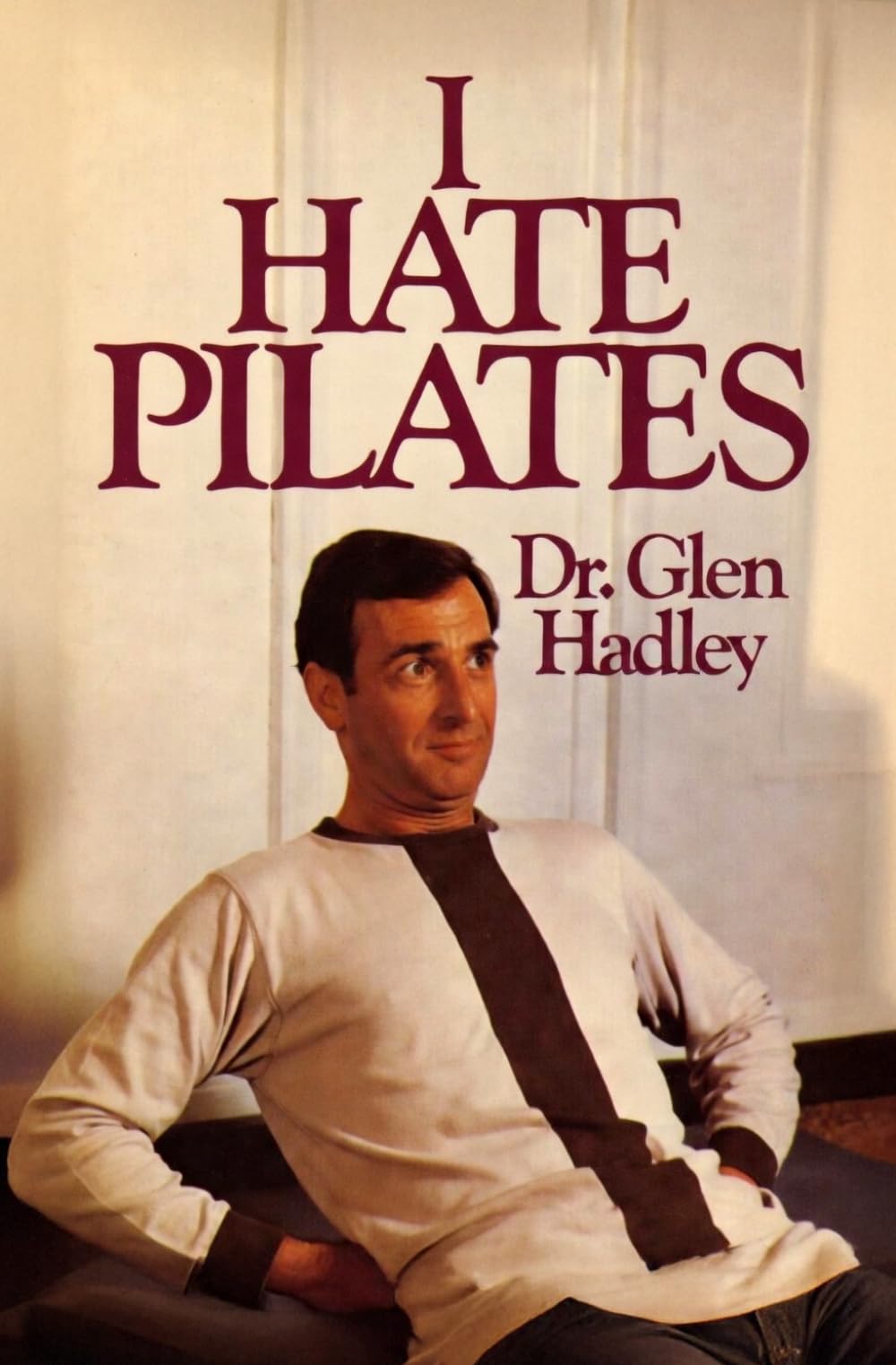 I HATE PILATES