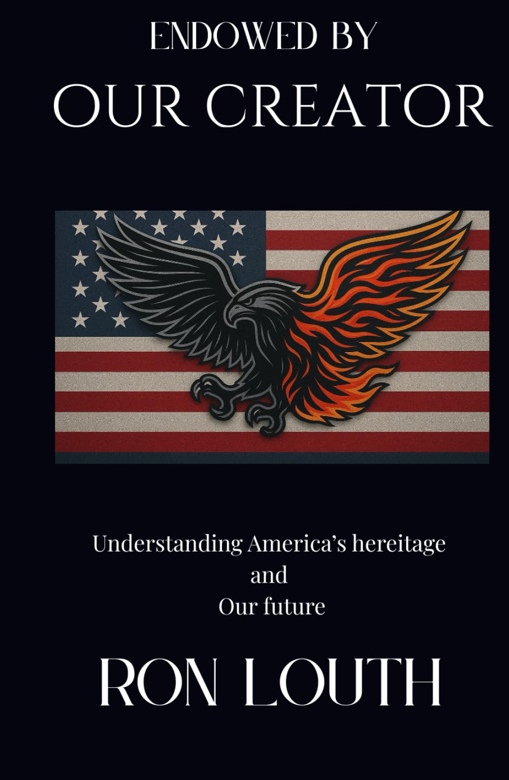 Endowed by Our Creator: America, Covenant, Calling, and the Coming Reckoning