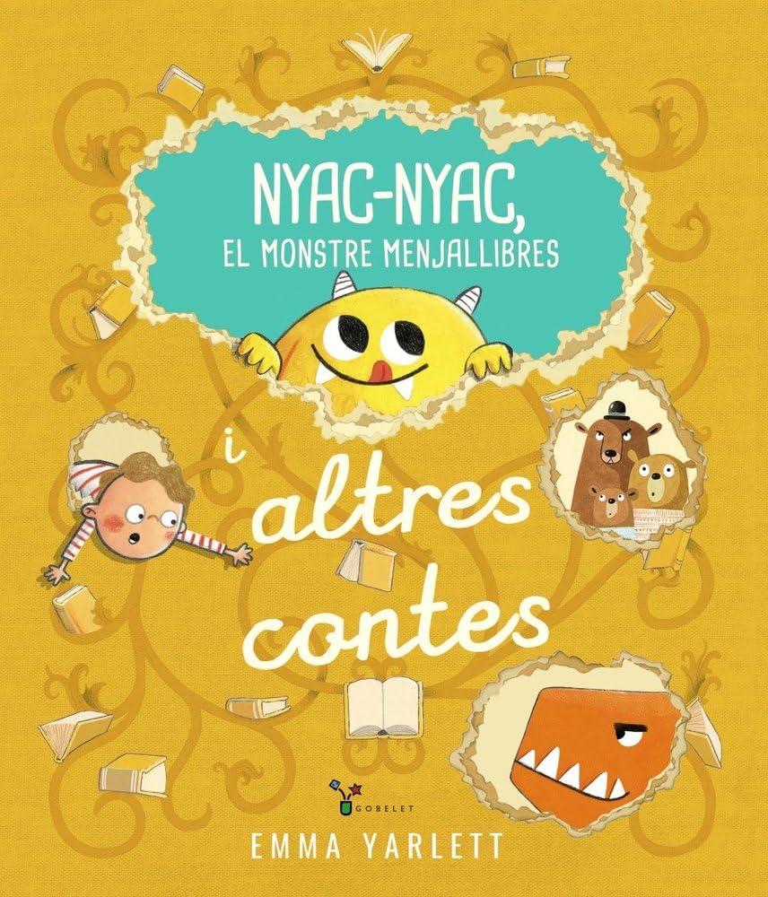 Nyac-nyac, el monstre menjallibres i altres contes: Amb solapes, minillibres dins del llibre i sorpreses divertides (Catalá - A PARTIR DE 3 ANYS - ÀLBUMS - Gobelet)