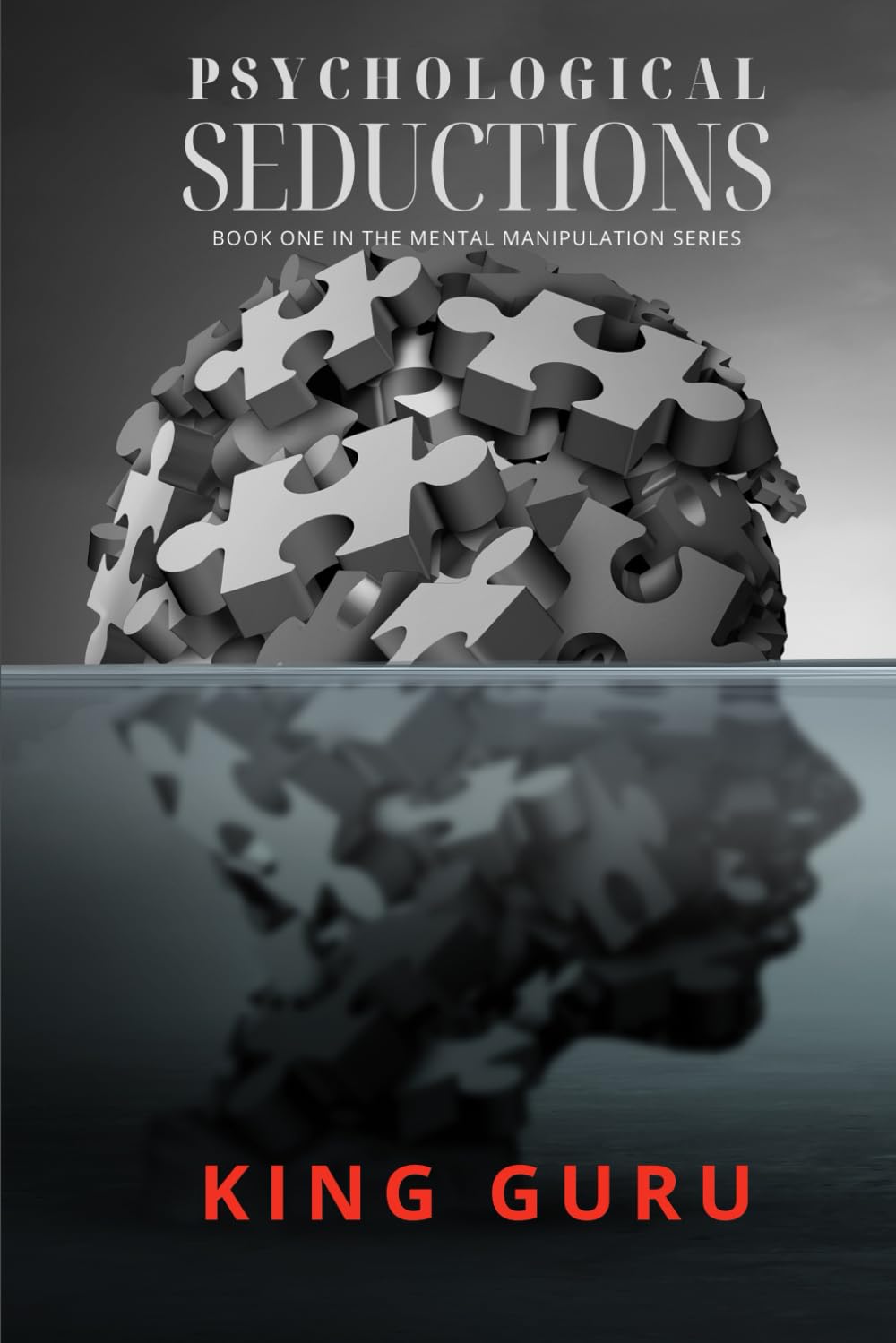 Psychological Seductions: Book One in the Mind Manipulation Series