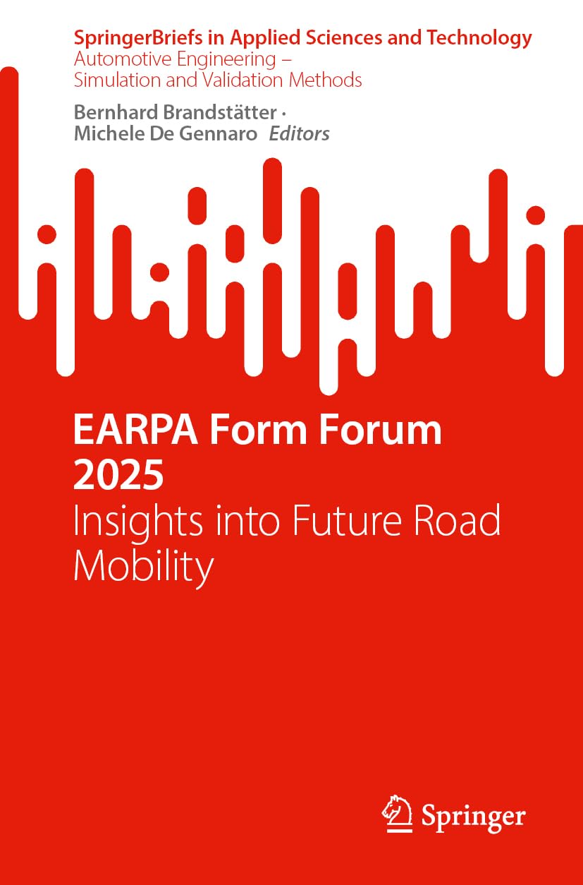 EARPA Form Forum 2025: Insights into Future Road Mobility (SpringerBriefs in Applied Sciences and Technology)