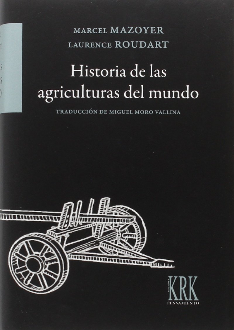Historia de las agriculturas del mundo: Del Neolítico a la crisis contemporánea (Pensamiento)