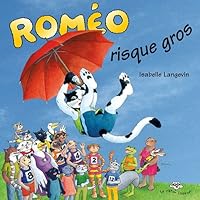 romeo risque gros, serie romeo 2895792984 Book Cover