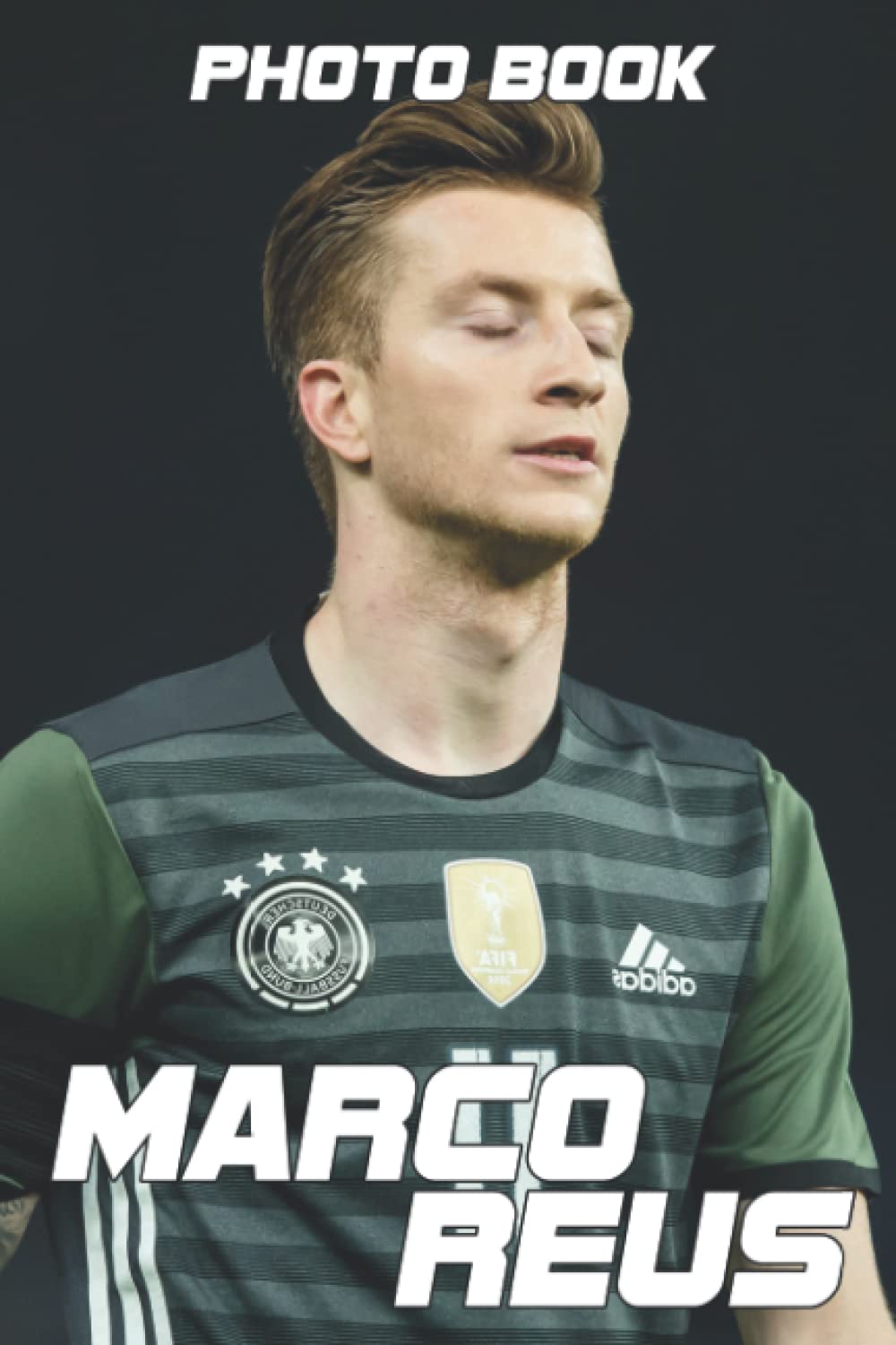 𝑴𝒂𝒓𝒄𝒐 𝑹𝒆𝒖𝒔 Photo Book: The Greatest Photos Of Soccer Players For All Ages To Relax And Unwind | Ideal Gift For Fans