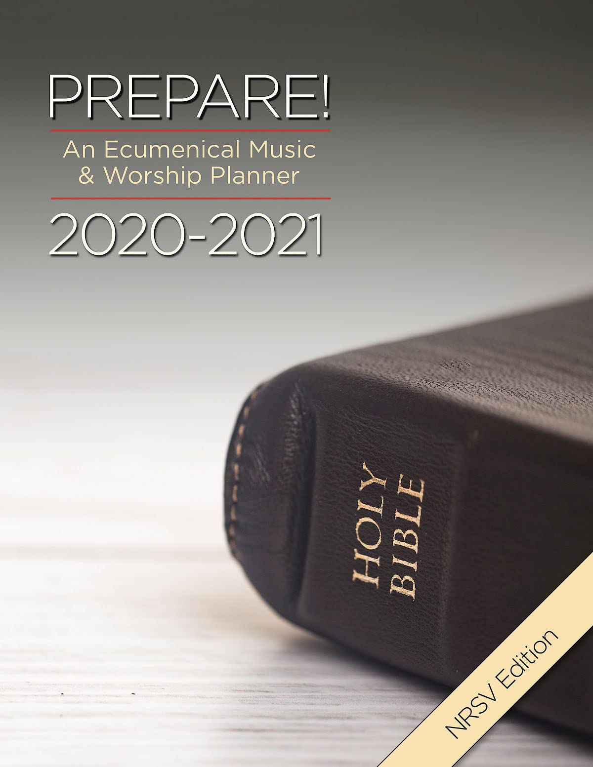 Prepare! 2020-2021 NRSV Edition: An Ecumenical Music & Worship Planner [Spiral-bound] Scifres, Mary and Bone, David L.