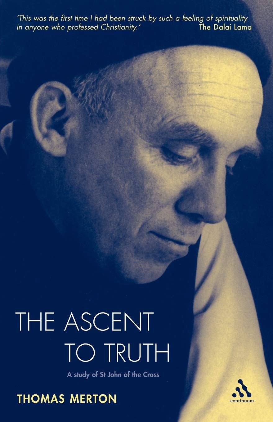 The Ascent To Truth: A Study of St John of the Cross