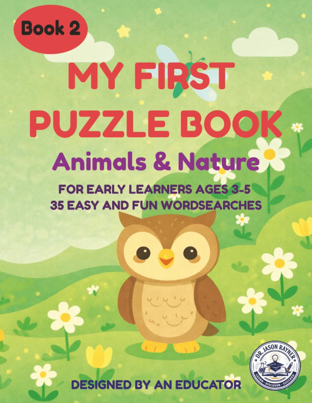 MY FIRST PUZZLE BOOK: ANIMALS & NATURE: For Early Learners Aged 3-5 35 Easy and Fun Wordsearches (My First Puzzle Book Series)