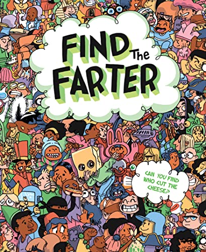 Find the Farter: Find Who Cut the Cheese in this Silly Seek and Find Fart Book for Kids (Funny...