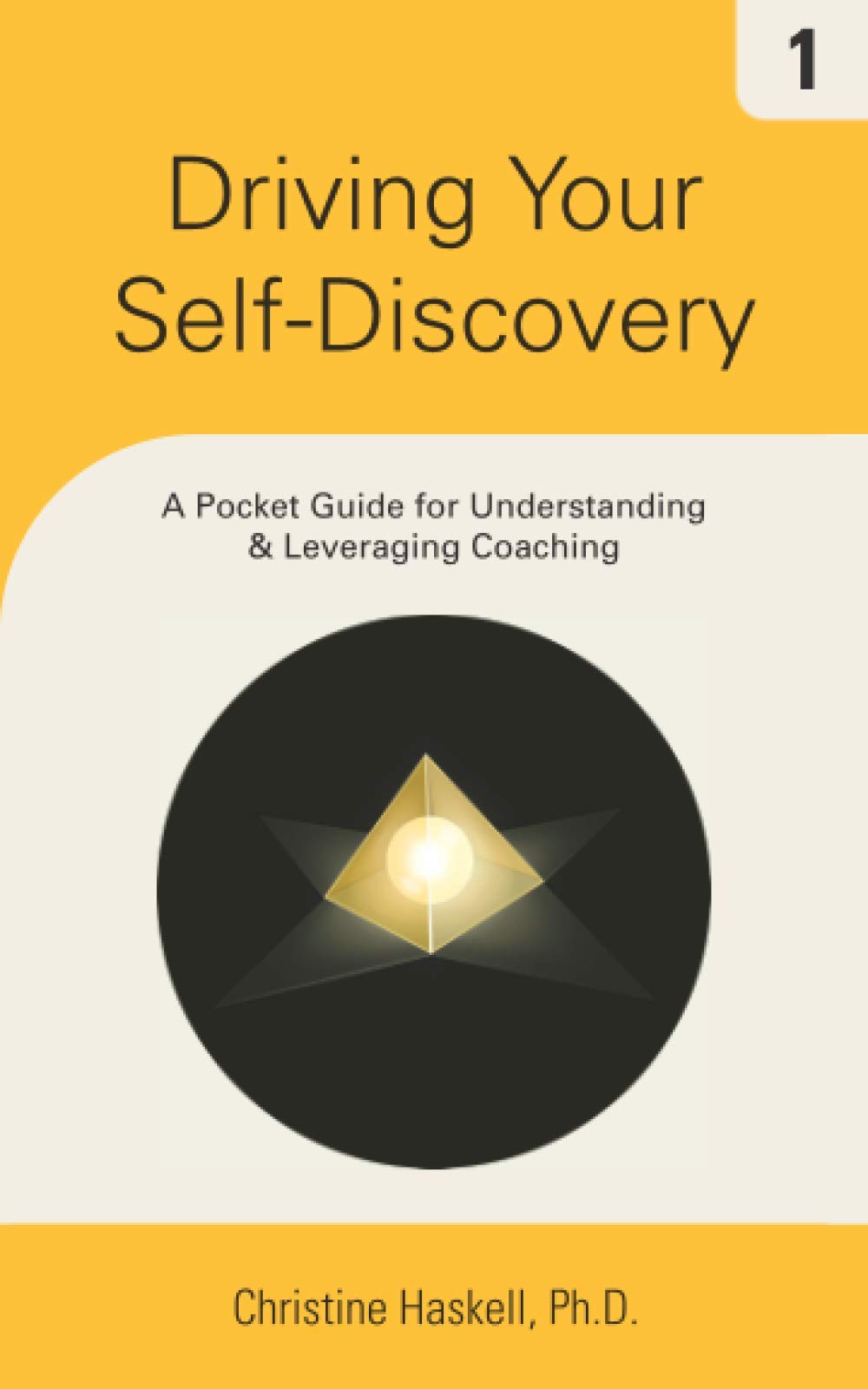 Driving Your Self-Discovery: A Pocket Guide for Understanding & Leveraging Coac