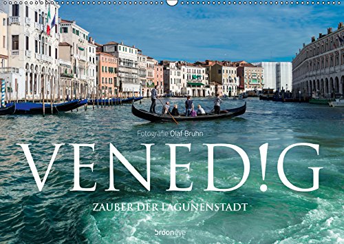 Venedig - Zauber der Lagunenstadt (Wandkalender 2019 DIN A2 quer): 13 stimmungsvolle Venedig-Fotografien von Olaf Bruhn. (Monatskalender, 14 Seiten ) (CALVENDO Orte)