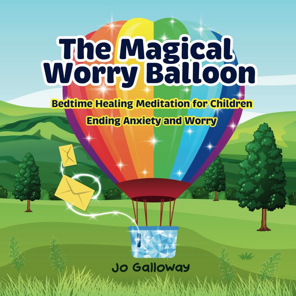 The Magical Worry Balloon: Bedtime Meditation for Children: 3