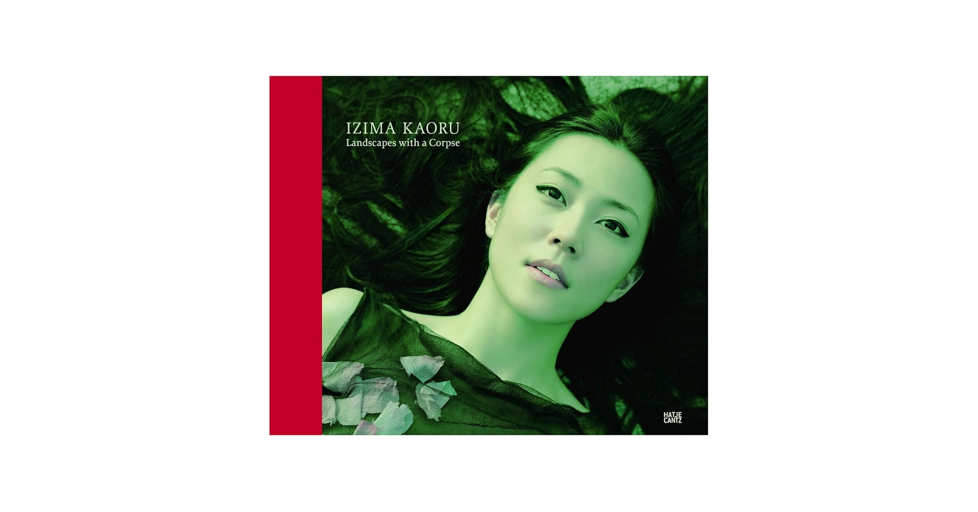 Izima Kaoru: Landscapes With a Corpse: Hasegawa, Yuko, Weiermair