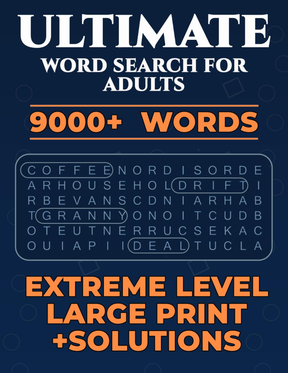 Ultimate Word Search Book For Adults - Large Print 100 Puzzles: Challenge Your Brain With Extreme Difficulty Word Search Puzzles