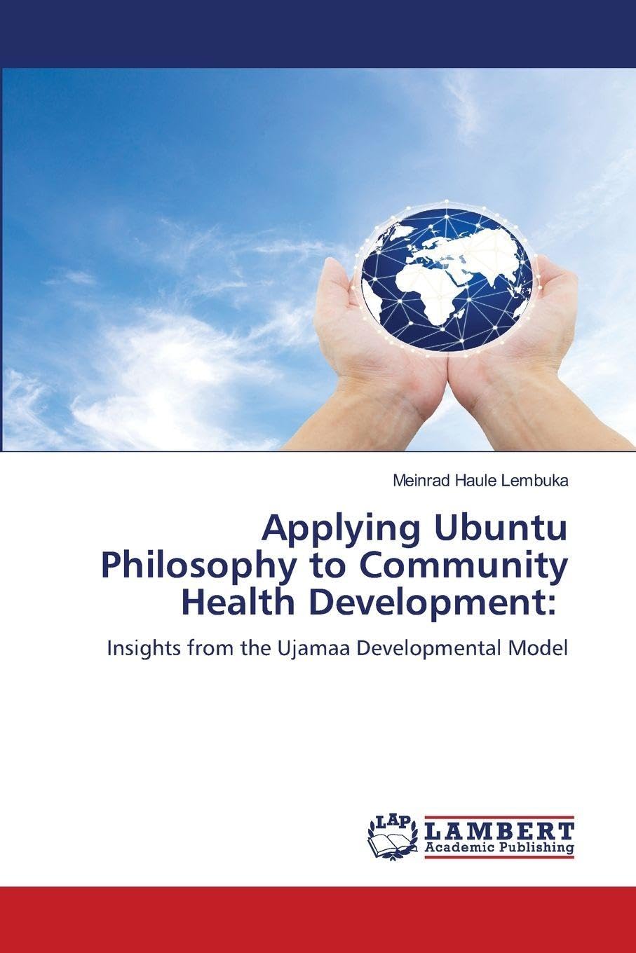 Applying Ubuntu Philosophy to Community Health Development: Insights from the Ujamaa Developmental Model